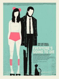 Everyone's Going to Die (2013)