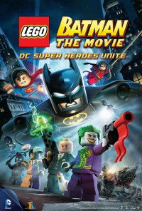 LEGO Batman: The Movie - DC Superheroes Unite (2013)