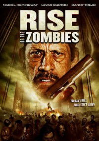 Rise of the Zombies (2012)