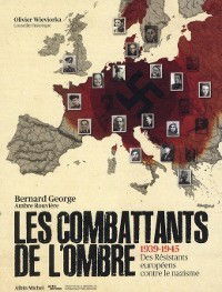 Les Combattants de l'Ombre - Des Résistants Européens contre le Nazisme (2011)