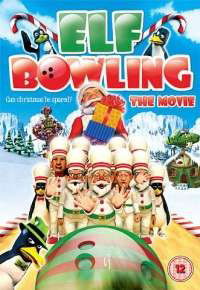 Elf Bowling the Movie: The Great North Pole Elf Strike (2007)