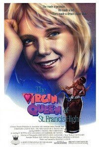 The Virgin Queen of St. Francis High (1987)