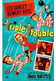 Triple Trouble