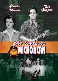 ¡Qué Lindo Es Michoacán! (1943)