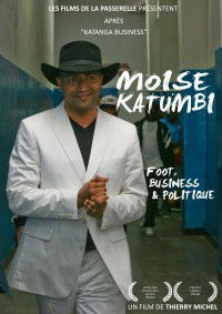 Moïse Katumbi: Foot, Busines & Politique (2012)