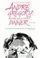 Andre Gregory: Before and after Dinner