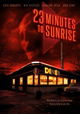 23 Minutes to Sunrise