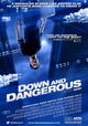 Down and Dangerous