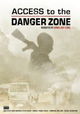 Access to the Danger Zone