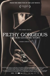 Filthy Gorgeous: The Bob Guccione Story (2013)