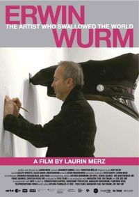 Erwin Wurm - Der Künstler Der die Welt Verschluckt (2012)