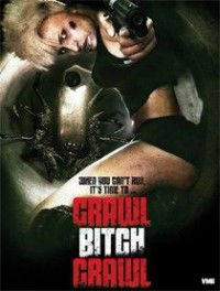 Crawl Bitch Crawl (2012)