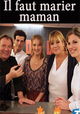 Il Faut Marier Maman