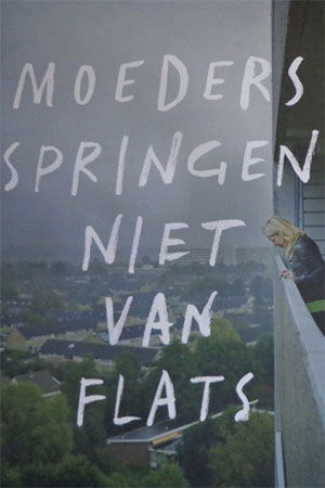 Moeders springen niet van flats