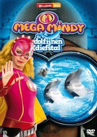 Mega Mindy - De Dolfijnendiefstal