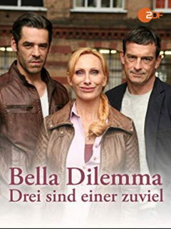 Bella Dilemma - Drei Sind Einer Zu Viel (2013)