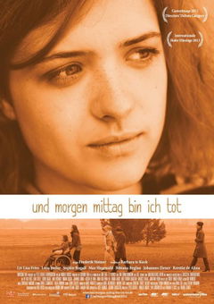Und Morgen Mittag Bin Ich Tot (2013)