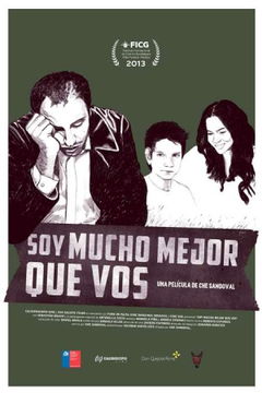Soy Mucho Mejor Que Vos (2013)