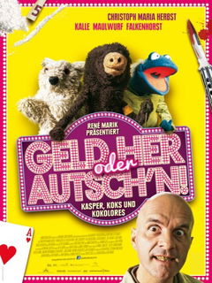 Geld Her oder Autsch'n! (2013)