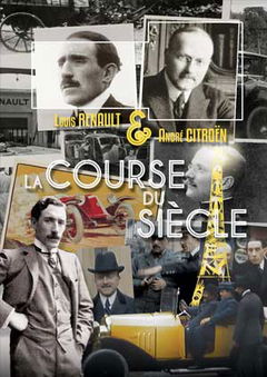 Louis Renault & André Citroën, la course du siècle (2011)