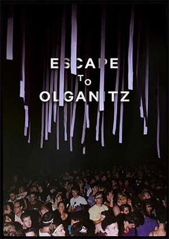 Escape to Olganitz (2013)