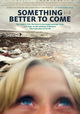 Something Better to Come