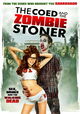 The Coed and the Zombie Stoner