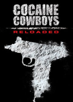 Cocaine Cowboys: Reloaded (2014)