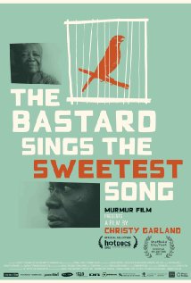 The Bastard Sings the Sweetest Song (2012)