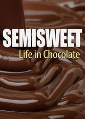 Semisweet: Life in Chocolate