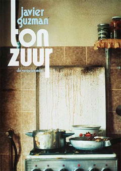 Javier Guzman: Ton Zuur (2006)