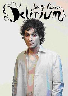 Javier Guzman: Delirium (2009)