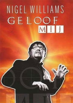 Nigel Williams: Geloof mij (2011)