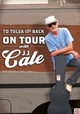 To Tulsa and Back: On Tour with J.J. Cale