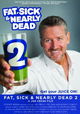 Fat, Sick & Nearly Dead 2