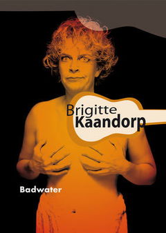 Brigitte Kaandorp: Badwater (2002)