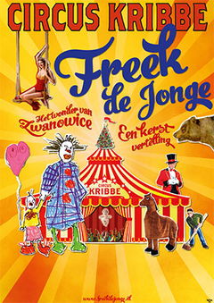 Freek de Jonge: Circus Kribbe (2012)