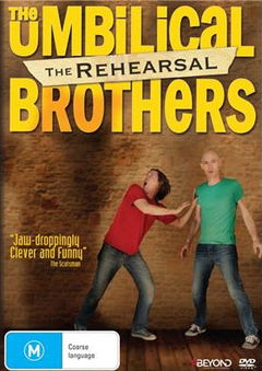 The Umbilical Brothers: The Rehearsal (2014)