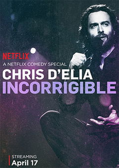Chris D'Elia: Incorrigible (2015)