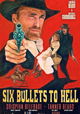 Six Bullets to Hell