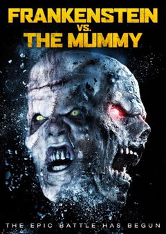 Frankenstein vs. The Mummy (2015)
