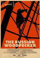 The Russian Woodpecker
