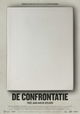 De Confrontatie - Twee Jaar aan de Ateliers