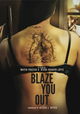 Blaze You Out