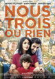Nous Trois ou Rien