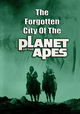 Forgotten City of the Planet of the Apes