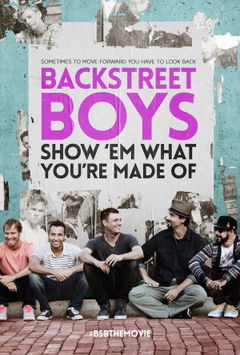 Backstreet Boys: Show 'em What You're Made Of (2015)