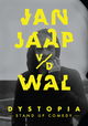 Jan Jaap van der Wal – Dystopia