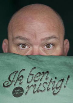 Paul de Leeuw - Ik Ben Rustig (2014)