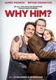 Why Him?